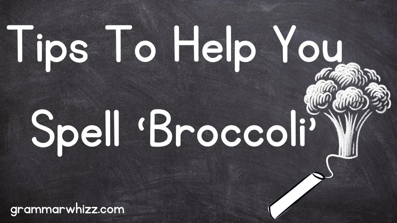 How Do You Spell Broccoli Mnemonic Tips Grammar Whizz